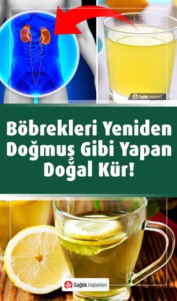 Böbrekleri Temizleyen Doğal Kürler Nelerdir? Nasıl Uygulanır?
